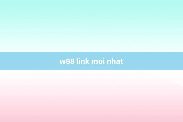 w88 link moi nhat