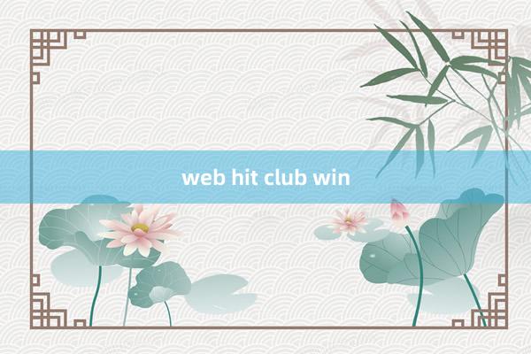 web hit club win