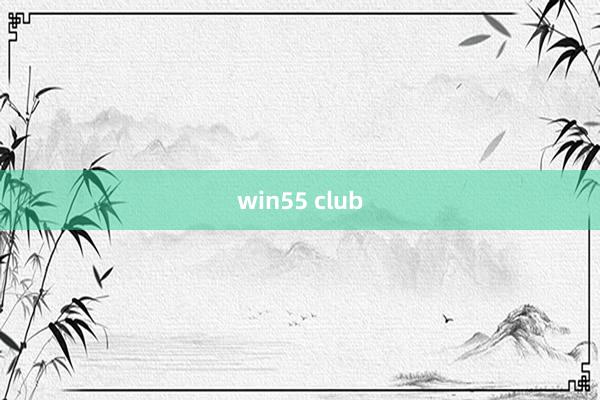 win55 club