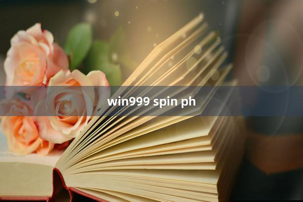 win999 spin ph