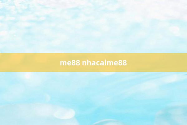 me88 nhacaime88