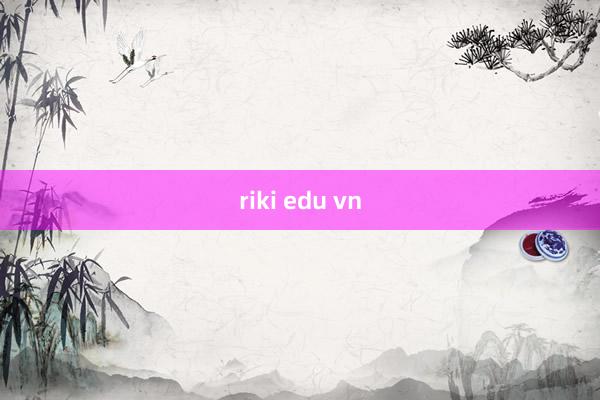 riki edu vn