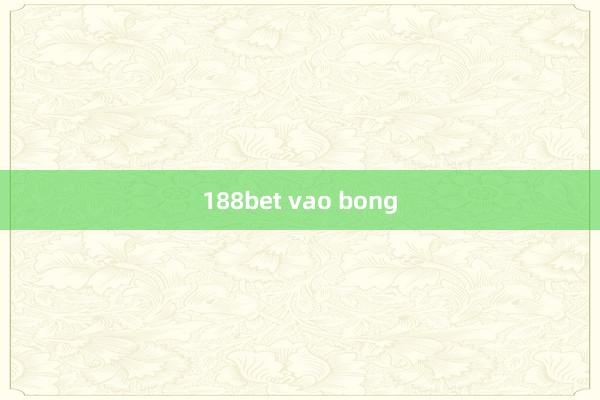 188bet vao bong