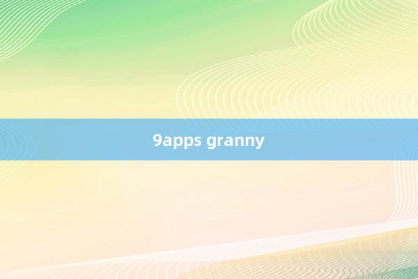 9apps granny