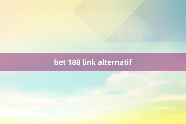 bet 188 link alternatif