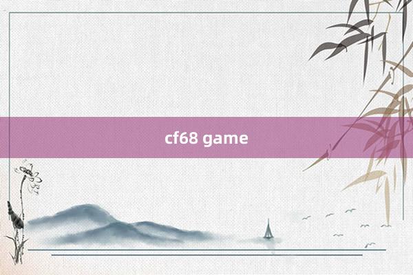 cf68 game