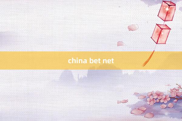 china bet net