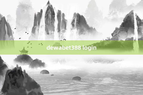 dewabet388 login