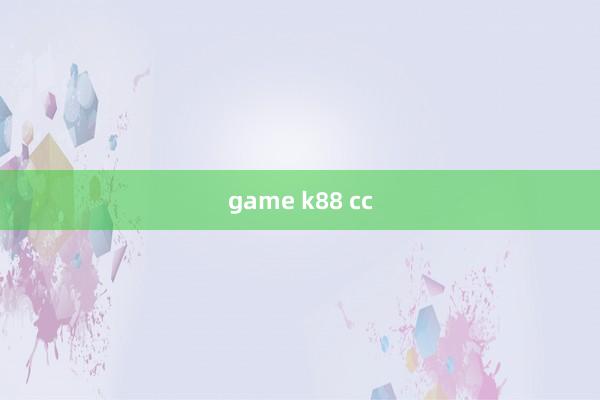 game k88 cc