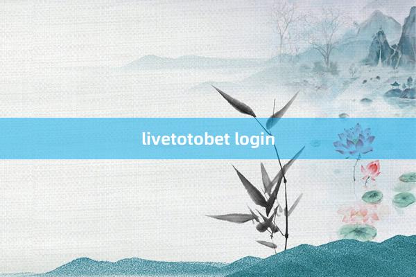 livetotobet login