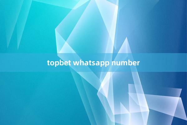 topbet whatsapp number