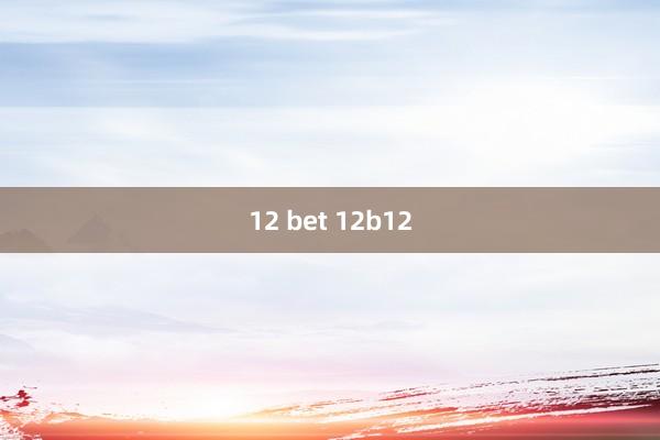 12 bet 12b12