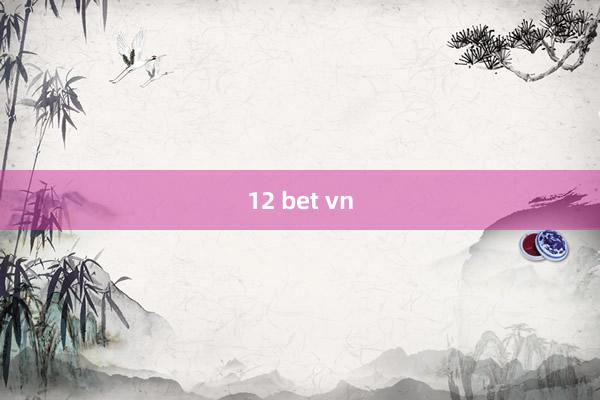 12 bet vn