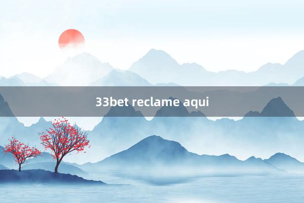 33bet reclame aqui