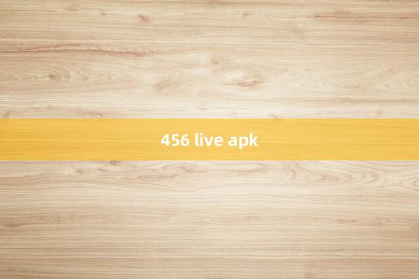 456 live apk